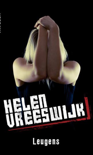 Leugens van Helen Vreeswijk