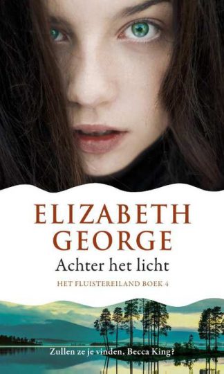 Het fluistereiland 4 - Achter het licht van Elizabeth George
