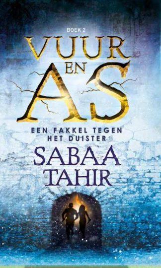 Vuur en As 2 - Een fakkel tegen het duister van Sabaa Tahir