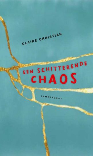 Een schitterende chaos van Claire Christian