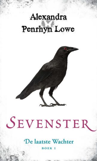 Sevenster - De laatste Wachter Boek 1 van Alexandra Penrhyn Lowe