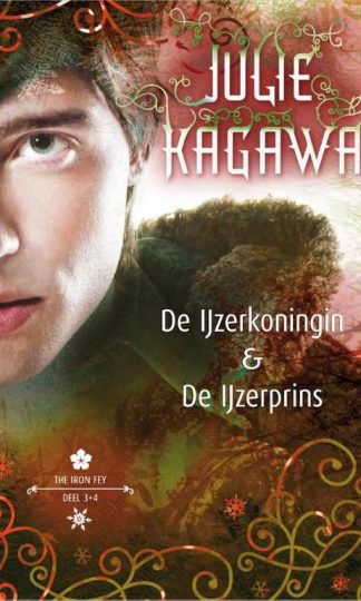 The Iron Fey 3 & 4 - De IJzerkoningin & De IJzerprins van Julie Kagawa