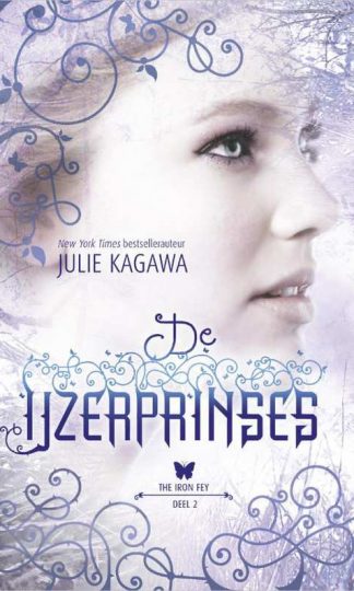 The Iron Fey 2 - De IJzerprinses van Julie Kagawa