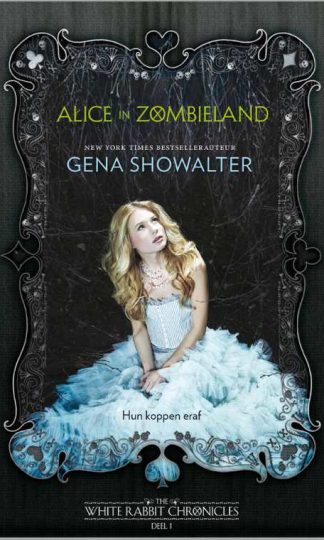The White Rabbit Chronicles 1 : Alice in Zombieland van Gena Showalter