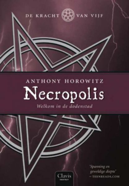 De kracht van vijf 4 - Necropolis van Anthony Horowitz