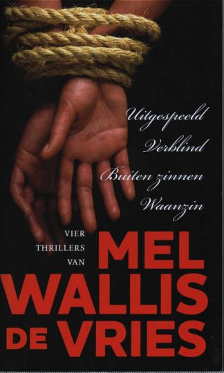 Omnibus - Uitgespeeld - Verblind - Buiten zinnen - Waanzin van Mel Wallis de Vries