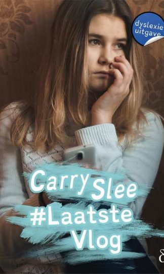 #Laatstevlog (dyslexie uitgave) van Carry Slee