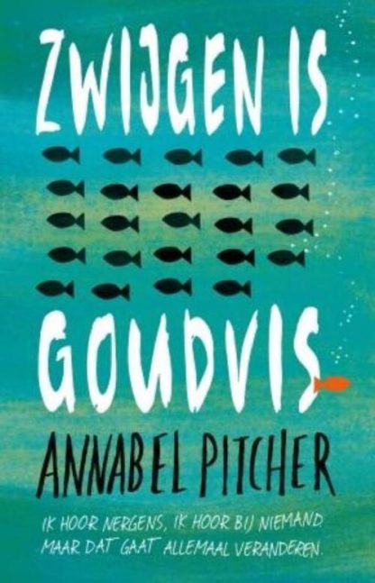 Zwijgen is goudvis van Annabel Pitcher