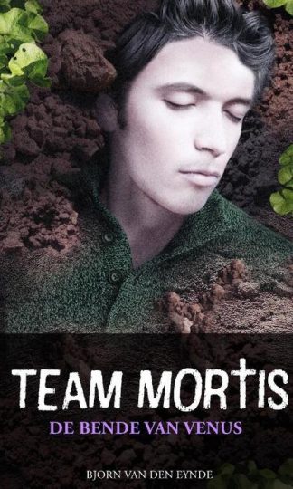 Team Mortis 2 - De bende van Venus van Bjorn van den Eynde