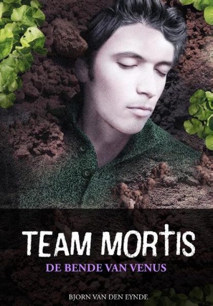 Team Mortis 2 - De bende van Venus van Bjorn van den Eynde