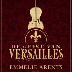 Recensie: De Geest van Versailles – Emmelie Arents