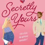 Recensie: Secretly yours – Tessa Bailey